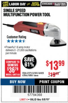 Harbor Freight Coupon SINGLE SPEED MULTIFUNCTION POWER TOOL Lot No. 62279/62302/62866/68861 Expired: 9/8/19 - $13.99