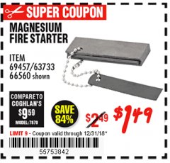 Harbor Freight Coupon MAGNESIUM FIRE STARTER Lot No. 69457/63733/66560 Expired: 12/31/18 - $1.49