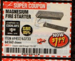 Harbor Freight Coupon MAGNESIUM FIRE STARTER Lot No. 69457/63733/66560 Expired: 7/31/19 - $1.49