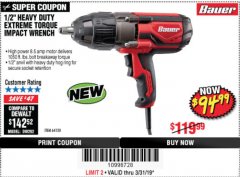 Harbor Freight Coupon BAUER 1/2" EXTREME TORQUE CORDED IMPACT WRENCH Lot No. 64120 Expired: 3/31/19 - $94.99