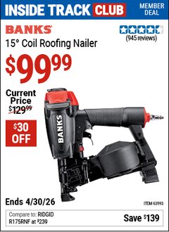 Harbor Freight Coupon BANKS 15&deg; COIL ROOFING NAILER Lot No. 63993 Valid: 12/31/69 - 4/30/26 - $99.99