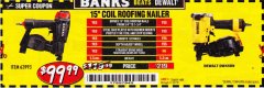 Harbor Freight Coupon BANKS 15DEG. COIL ROOFING NAILER Lot No. 63993 Expired: 11/30/18 - $99.99