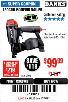 Harbor Freight Coupon BANKS 15DEG. COIL ROOFING NAILER Lot No. 63993 Expired: 3/17/19 - $99.99