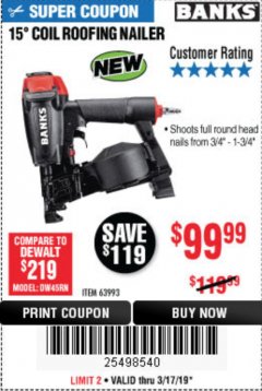 Harbor Freight Coupon BANKS 15DEG. COIL ROOFING NAILER Lot No. 63993 Expired: 3/17/19 - $99.99