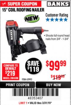 Harbor Freight Coupon BANKS 15DEG. COIL ROOFING NAILER Lot No. 63993 Expired: 3/31/19 - $99.99