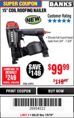 Harbor Freight Coupon BANKS 15DEG. COIL ROOFING NAILER Lot No. 63993 Expired: 7/8/19 - $99.99