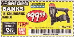 Harbor Freight Coupon BANKS 15DEG. COIL ROOFING NAILER Lot No. 63993 Expired: 11/30/19 - $99.99