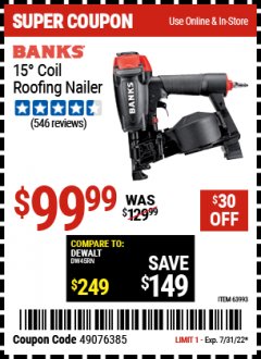Harbor Freight Coupon BANKS 15DEG. COIL ROOFING NAILER Lot No. 63993 Expired: 7/31/22 - $99.99