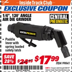 Harbor Freight ITC Coupon 1/4", 120 ANGLE AIR DIE GRINDER Lot No. 99841 Expired: 9/30/19 - $17.99