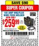 Harbor Freight Coupon 180 AMP MIG/FLUX WIRE FEED WELDER Lot No. 68886/62181 Expired: 2/22/15 - $259.99