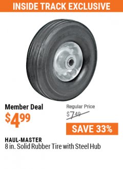 Harbor Freight ITC Coupon 8" HEAVY DUTY SOLID RUBBER  TIRE WITH STEEL HUB Lot No. 69392 42427 Expired: 5/31/21 - $4.99