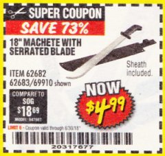 Harbor Freight Coupon 18" MACHETE WITH SERRATED BLADE Lot No. 62682/69910/60641/62683 Expired: 6/30/18 - $4.99