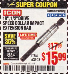 Harbor Freight Coupon 10", 1/2" DRIVE SPEED COLLAR IMPACT EXTENSION BAR Lot No. 63908 Expired: 12/31/18 - $15.99