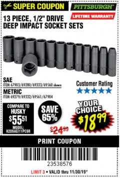 Harbor Freight Coupon 13 PIECE, 1/2" DRIVE DEEP IMPACT SOCKETS SETS Lot No. 67903/69280/69333/69560/67904/69279/69332/69561 Expired: 11/30/19 - $18.99