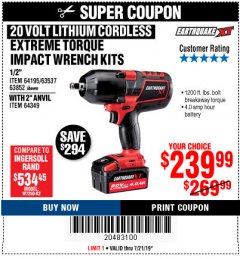 Harbor Freight Coupon EARTHQUAKE XT 20 VOLT LITHIUM CORDLESS 1/2" EXTREME TORQUE IMPACT WRENCH KIT WITH 2" ANVIL Lot No. 64349 Expired: 7/21/19 - $239.99