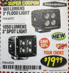 Harbor Freight Coupon ROADSHOCK 965 LUMENS 3" FLOOD LIGHT OR 1050 LUMENS 3" SPOT LIGHT Lot No. 64322/64323 Expired: 12/31/18 - $19.99