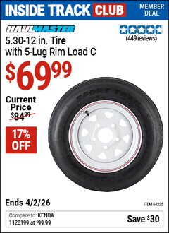 Harbor Freight Coupon HAUL-MASTER 5.30-12 IN. TIRE WITH 5-LUG RIM LOAD C Lot No. 64235 Valid: 12/31/69 - 4/2/26 - $69.99