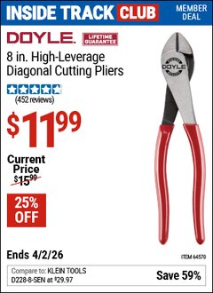 Harbor Freight ITC Coupon DOYLE 8 IN. HIGH-LEVERAGE DIAGONAL CUTTING PLIERS Lot No. 64570 Dates Valid: 12/31/69 - 4/2/26 - $11.99