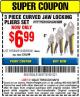 Harbor Freight Coupon 3 PIECE CURVED JAW LOCKING PLIERS SET Lot No. 91684/69341/61249/64035/64036 Expired: 8/9/15 - $6.99