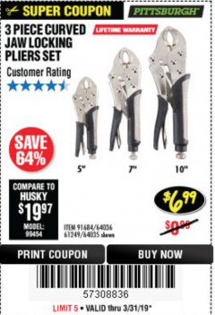 Harbor Freight Coupon 3 PIECE CURVED JAW LOCKING PLIERS SET Lot No. 91684/69341/61249/64035/64036 Expired: 3/31/19 - $6.99