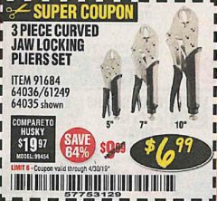 Harbor Freight Coupon 3 PIECE CURVED JAW LOCKING PLIERS SET Lot No. 91684/69341/61249/64035/64036 Expired: 4/30/19 - $6.99