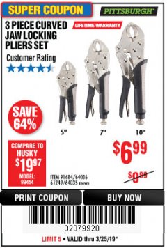 Harbor Freight Coupon 3 PIECE CURVED JAW LOCKING PLIERS SET Lot No. 91684/69341/61249/64035/64036 Expired: 3/25/19 - $6.99
