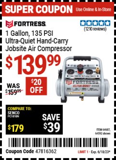 Harbor Freight Coupon FORTRESS 1 GALLON, .5HP, 135 PSI OIL FREE PORTABLE AIR COMPRESSOR Lot No. 64592/64687 Expired: 6/18/23 - $139.99