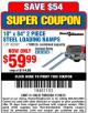 Harbor Freight Coupon 10" x 84" STEEL LOADING RAMPS SET OF TWO Lot No. 60397 Expired: 11/30/15 - $59.99