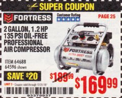 Harbor Freight Coupon FORTRESS 2 GALLON, 1.2 HP, 135 PSI ULTRA-QUIET, OIL-FREE PROFESSIONAL AIR COMPRESSOR Lot No. 64688/64596 Expired: 12/31/18 - $169.99