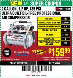 Harbor Freight Coupon FORTRESS 2 GALLON, 1.2 HP, 135 PSI ULTRA-QUIET, OIL-FREE PROFESSIONAL AIR COMPRESSOR Lot No. 64688/64596 Expired: 1/20/19 - $159.99