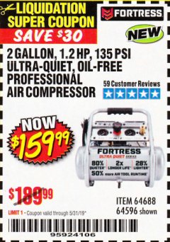 Harbor Freight Coupon FORTRESS 2 GALLON, 1.2 HP, 135 PSI ULTRA-QUIET, OIL-FREE PROFESSIONAL AIR COMPRESSOR Lot No. 64688/64596 Expired: 5/31/19 - $159.99