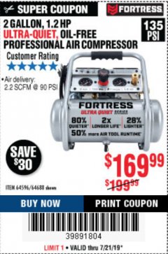 Harbor Freight Coupon FORTRESS 2 GALLON, 1.2 HP, 135 PSI ULTRA-QUIET, OIL-FREE PROFESSIONAL AIR COMPRESSOR Lot No. 64688/64596 Expired: 7/21/19 - $169.99