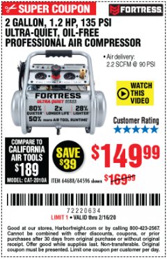 Harbor Freight Coupon FORTRESS 2 GALLON, 1.2 HP, 135 PSI ULTRA-QUIET, OIL-FREE PROFESSIONAL AIR COMPRESSOR Lot No. 64688/64596 Expired: 2/16/20 - $149.99