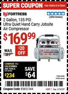 Harbor Freight Coupon FORTRESS 2 GALLON, 1.2 HP, 135 PSI ULTRA-QUIET, OIL-FREE PROFESSIONAL AIR COMPRESSOR Lot No. 64688/64596 Expired: 2/19/23 - $169.99