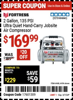 Harbor Freight Coupon FORTRESS 2 GALLON, 1.2 HP, 135 PSI ULTRA-QUIET, OIL-FREE PROFESSIONAL AIR COMPRESSOR Lot No. 64688/64596 Expired: 3/7/24 - $169.99