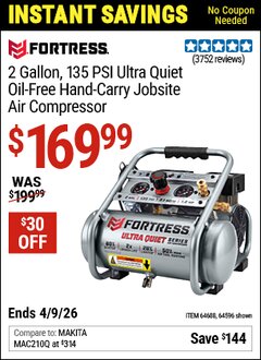 Harbor Freight Coupon FORTRESS 2 GALLON, 135 PSI ULTRA QUIET OIL-FREE HAND-CARRY JOBSITE AIR COMPRESSOR Lot No. 64596/64688 Valid Thru: 4/9/26 - $169.99