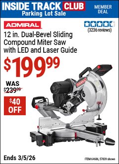 Harbor Freight Coupon ADMIRAL 12 IN. DUAL-BEVEL SLIDING COMPOUND MITER SAW WITH LED AND LASER GUIDE Lot No. 57839/64686 Valid: 12/31/69 - 3/5/26 - $199.99