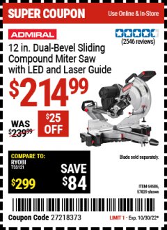Harbor Freight Coupon ADMIRAL 12" DUAL-BEVEL SLIDING COMPOUND MITER SAW Lot No. 64686 Expired: 10/30/22 - $214.99
