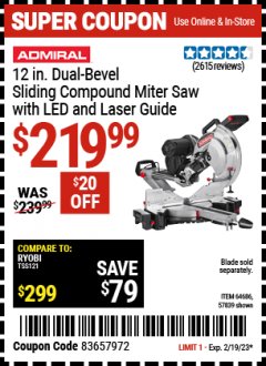 Harbor Freight Coupon ADMIRAL 12" DUAL-BEVEL SLIDING COMPOUND MITER SAW Lot No. 64686 Expired: 2/19/23 - $219.99