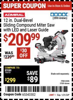 Harbor Freight Coupon ADMIRAL 12" DUAL-BEVEL SLIDING COMPOUND MITER SAW Lot No. 64686 Expired: 1/21/24 - $209.99