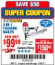 Harbor Freight Coupon 3-IN1 FRAMING NAILER Lot No. 98751/63455 Expired: 11/20/17 - $99.99