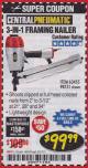 Harbor Freight Coupon 3-IN1 FRAMING NAILER Lot No. 98751/63455 Expired: 3/31/18 - $99.99