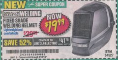 Harbor Freight Coupon CHICAGO ELECTRIC FIXED SHADE WELDING HELMET Lot No. 64527 Expired: 4/13/19 - $19.99