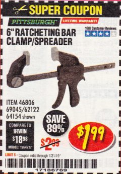 Harbor Freight Coupon PITTSBURGH 6" RATCHET BAR CLAMP/SPREADER Lot No. 46806/62122/69045/64154 Expired: 7/31/19 - $1.99