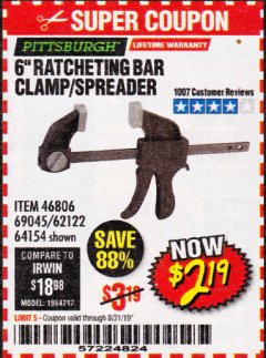 Harbor Freight Coupon PITTSBURGH 6" RATCHET BAR CLAMP/SPREADER Lot No. 46806/62122/69045/64154 Expired: 8/31/19 - $2.19