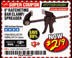Harbor Freight Coupon PITTSBURGH 6" RATCHET BAR CLAMP/SPREADER Lot No. 46806/62122/69045/64154 Expired: 3/31/20 - $2.19