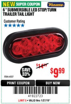Harbor Freight Coupon 6" SUBMERSIBLE LED STOP/TURN TRAILER TAIL LIGHT Lot No. 64327 Expired: 1/27/19 - $9.99