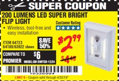 Harbor Freight Coupon 200 LUMEN LED SUPER-BRIGHT FLIP LIGHT Lot No. 64723/63922 Expired: 4/23/19 - $2.99