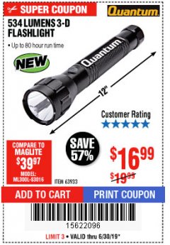 Harbor Freight Coupon 534 LUMENS 3-D FLASHLIGHT Lot No. 63933 Expired: 6/30/19 - $16.99