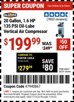 Harbor Freight Coupon MCGRAW 20 GALLON, 135 PSI OIL-LUBE AIR COMPRESSOR Lot No. 56241/64857 Expired: 7/24/22 - $199.99